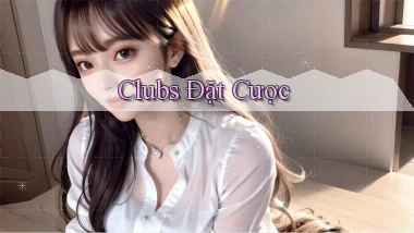Clubs Đặt cược