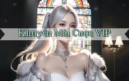 Khuyến mãi Cược VIP