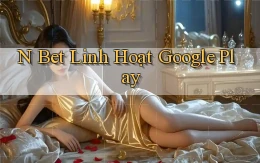 n bet linh hoạt google play