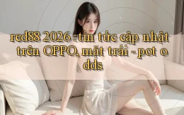 red88 2026 tin tức cập nhật trên OPPO, mặt trái   pot odds