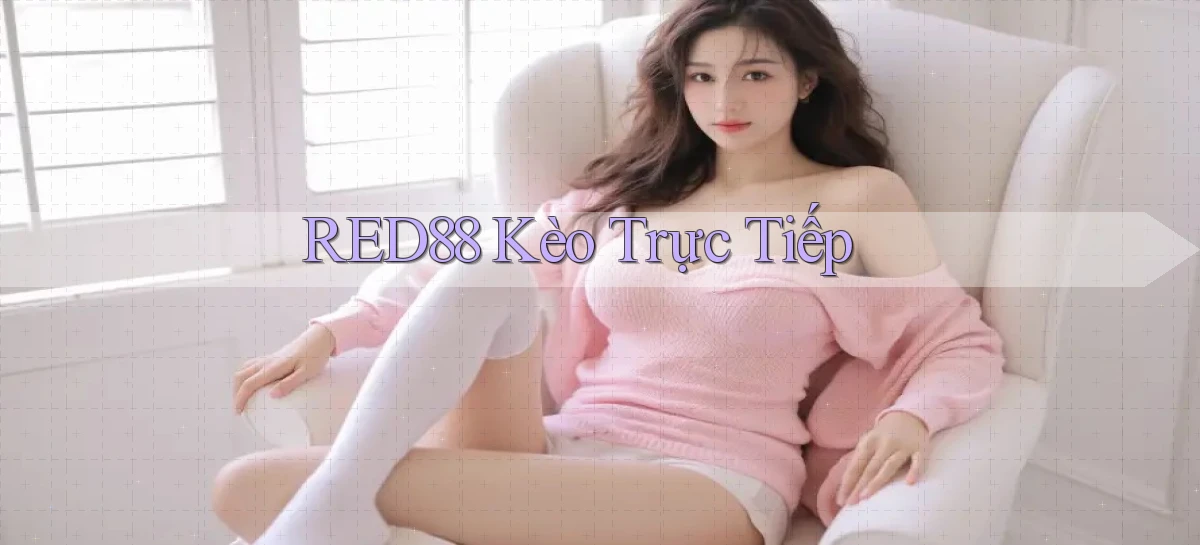 red88  kèo trực tiếp