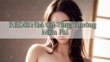 red88  nhà cái tặng thưởng miễn phí