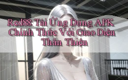 red88  tải ứng dụng apk chính thức với giao diện thân thiện