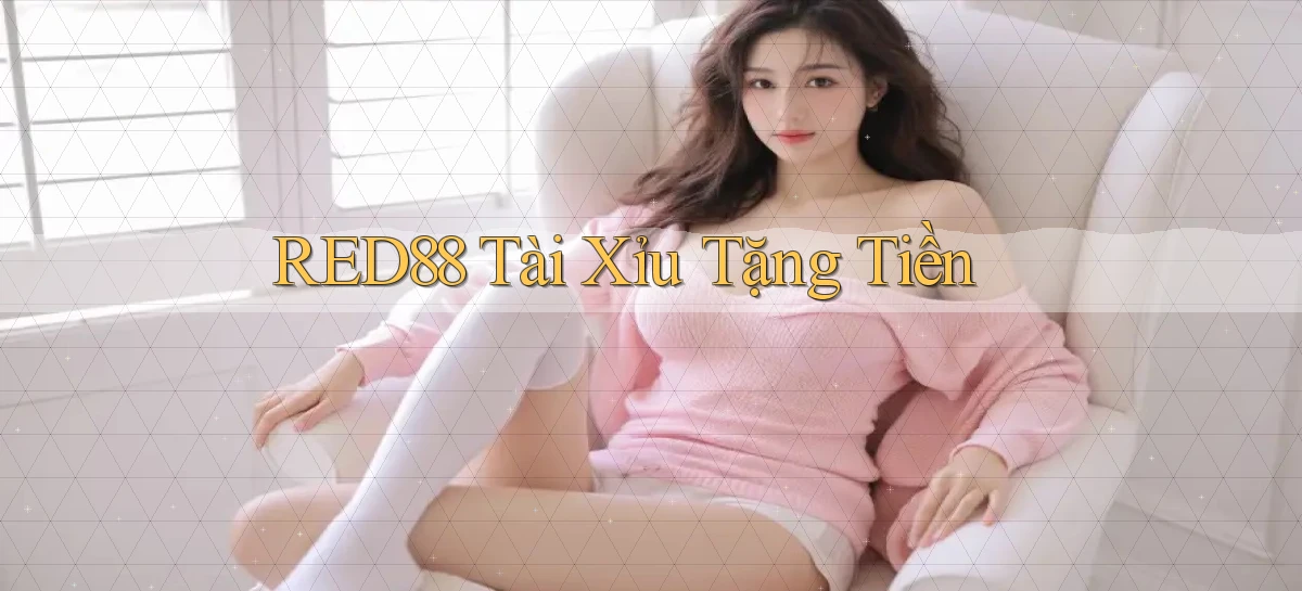 red88  tài xỉu tặng tiền