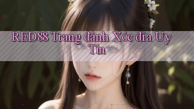 red88  trang đánh xóc đĩa uy tín