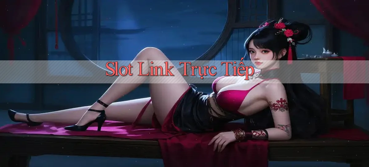 Slot Link trực tiếp