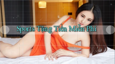 Sports Tặng tiền miễn phí