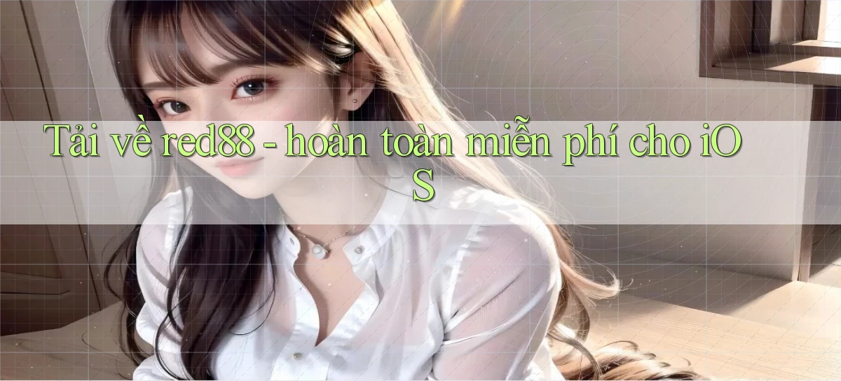 Tải về red88   hoàn toàn miễn phí cho iOS
