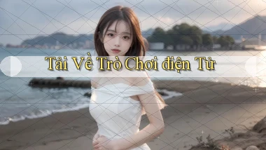 Tải về Trò chơi điện tử